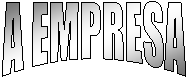 A EMPRESA