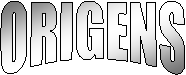 ORIGENS